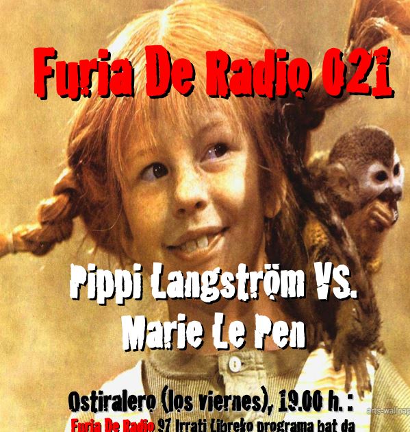 Furia de Radio: Programa  21  Pippi  Langström  VS.  Marie  Le  Pen
