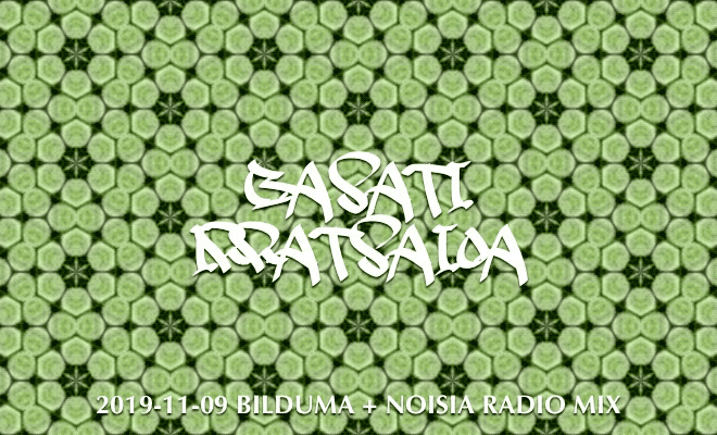 Basati Irratsaioa: Colección  20191109  Bilduma  +  Noisia  MIX