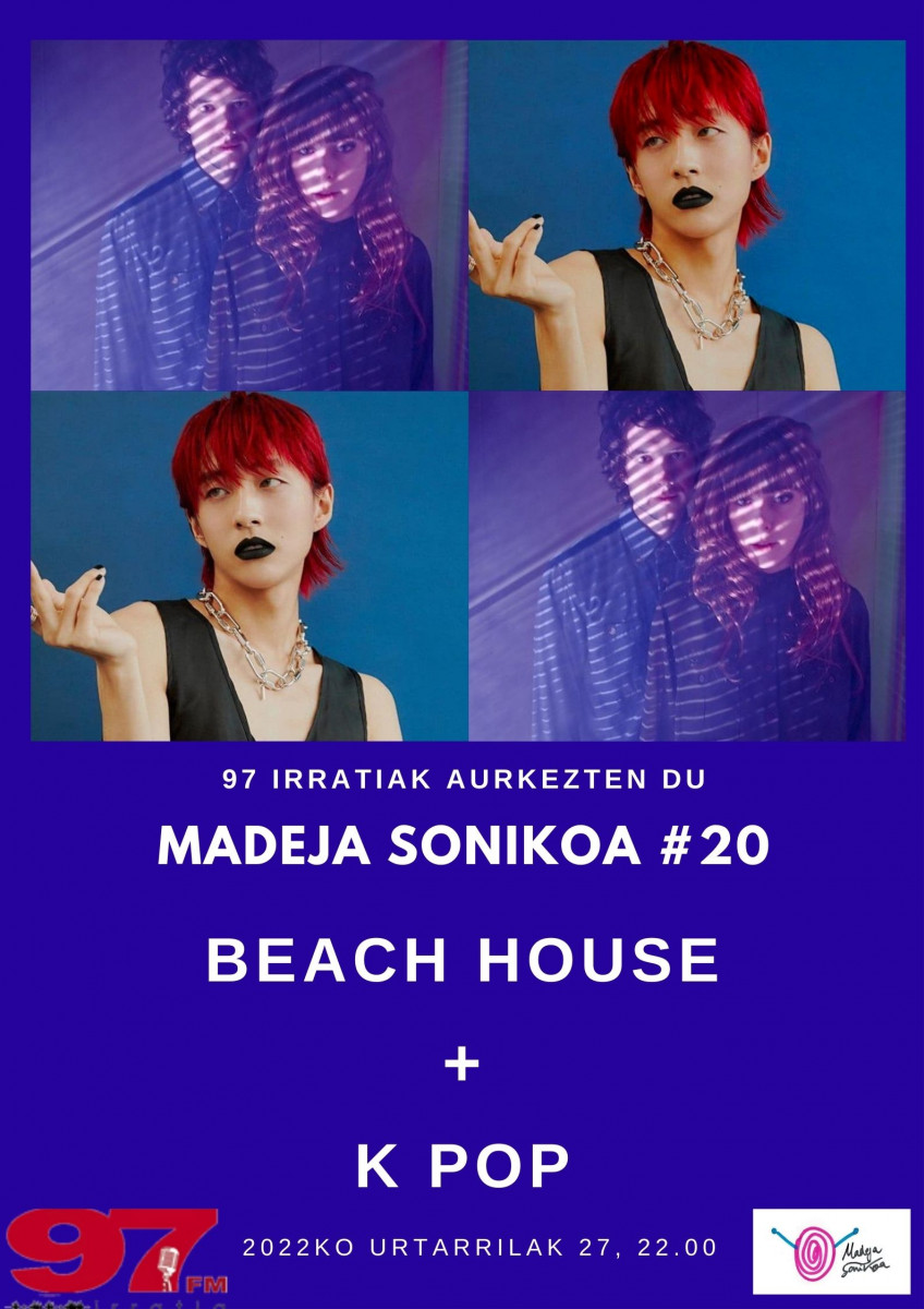 Madeja Sonikoa: #MS20: Beach House + K Pop