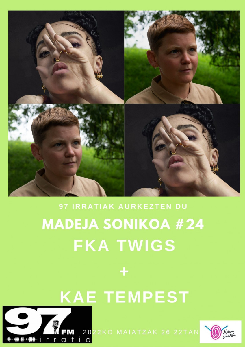 Madeja Sonikoa: #MS24  FKA  Twigs  +  Kae  Tempest