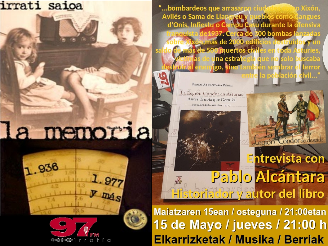 La Memoria: LA LEGIÓN CÓNDOR EN ASTURIAS. ANTES TRUBIA QUE GUERNICA. Pablo Alcántara