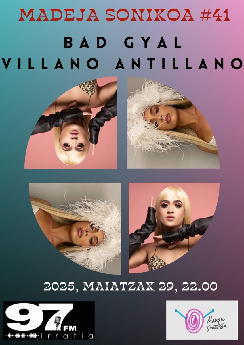 Madeja Sonikoa: #MS41: Bad Gyal + Villano Antillano