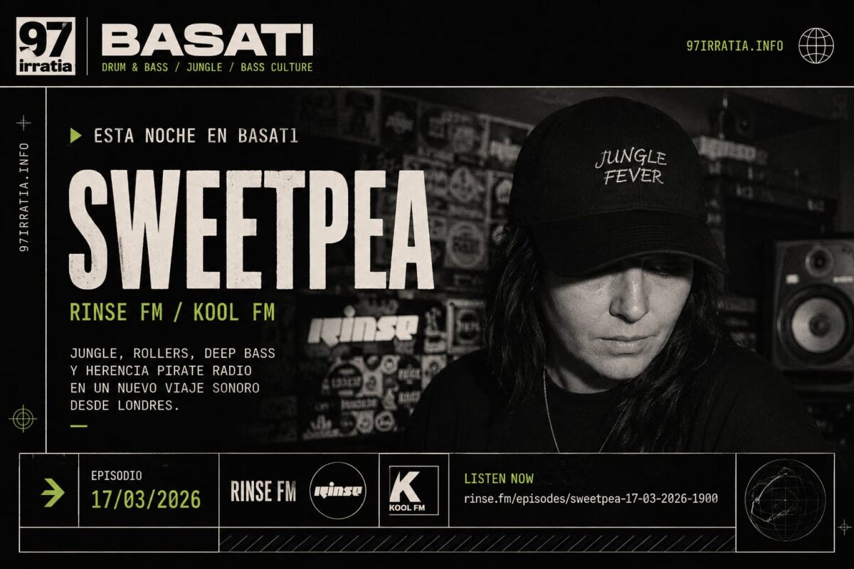 Basati Irratsaioa: Sweetpea desde Rinse FM / Kool FM