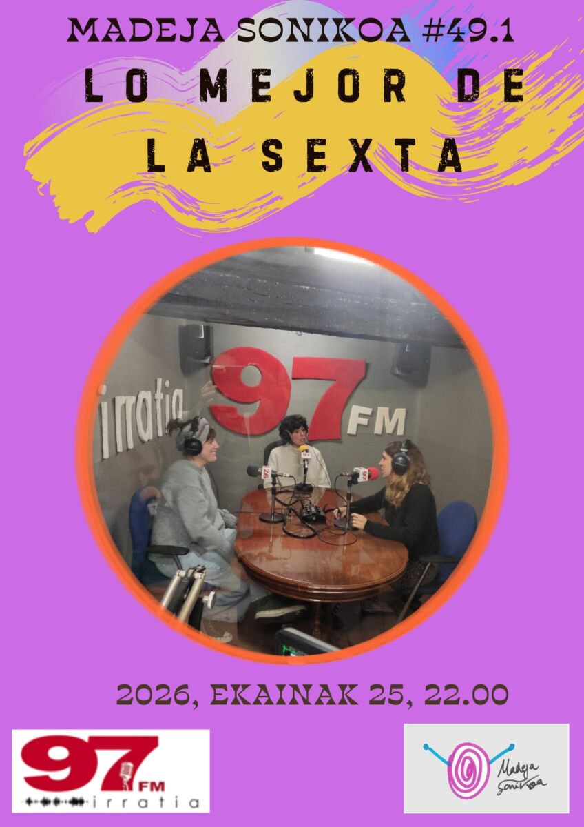 Madeja Sonikoa: #MS  49.1:  Lo  mejor  de  la  sexta
