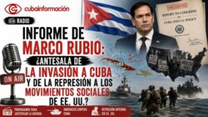 Cubainformación: Informe de Marco Rubio: ¿antesala de la invasión a Cuba y de la represión a los movimientos sociales de EE. UU.?
