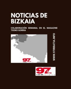 Noticias de Bizkaia: Colaboración  semanal  en  el  magazine  Txoko  gorria
